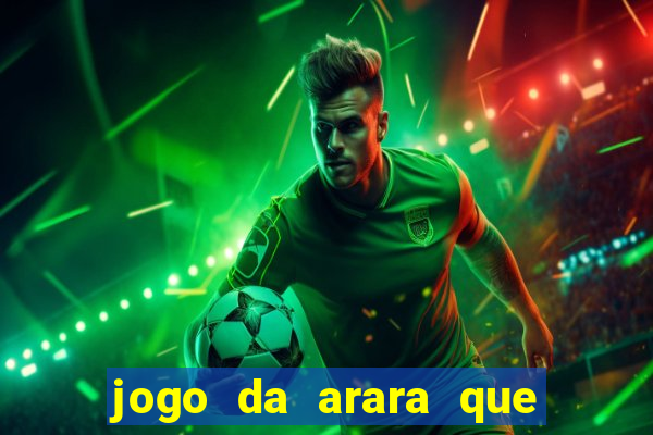 jogo da arara que ganha dinheiro